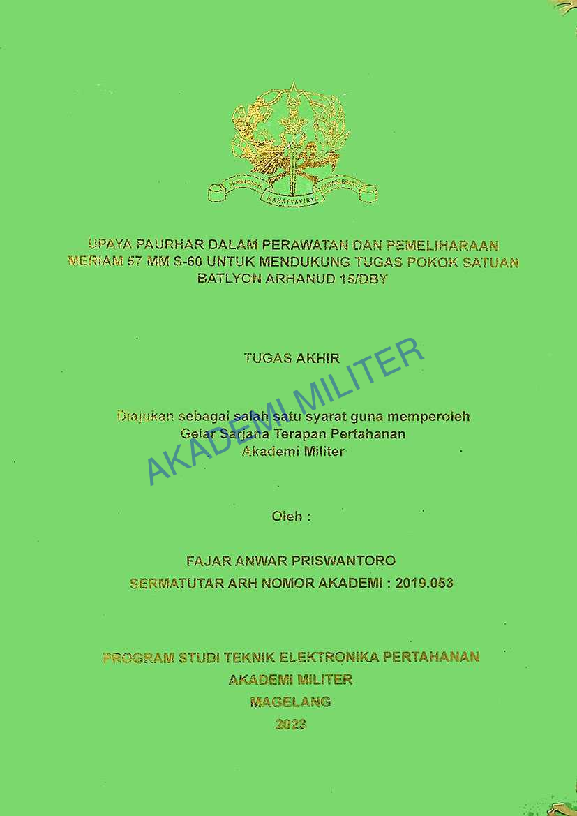 UPAYA PAURHAR DALAM PERAWATAN DAN PEMELIHARAAN MERIAM 57 MM S-60 UNTUK MENDUKUNG TUGAS POKOK SATUAN BATALYON ARHANUD 15/DBY